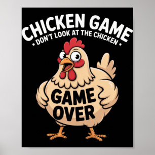 Chicken Game Don't-look At The Chicken Funny Chick Poster