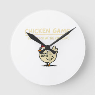 Chicken Game Don't Look At The Chicken Funny Chick Round Clock