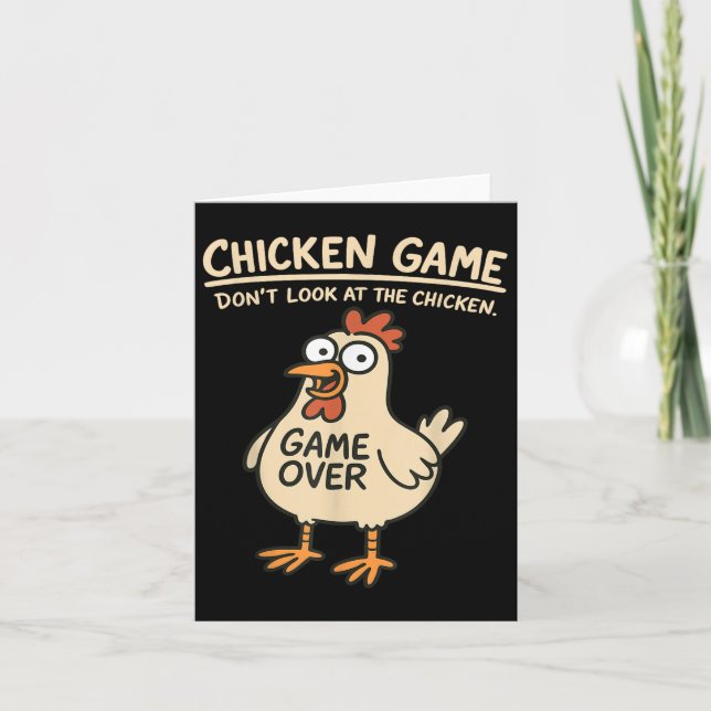 Chicken Game Dont Look At The Chicken Funny Chicke Card (Front)