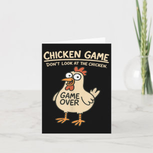Chicken Game Dont Look At The Chicken Funny Chicke Card