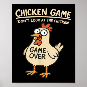 Chicken Game Dont Look At The Chicken Funny Chicke Poster
