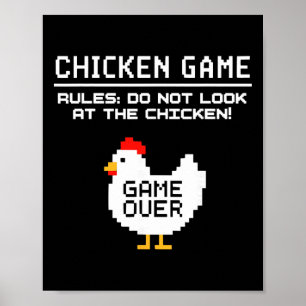 Chicken Game Don't Look At The Chicken Funny Pract Poster