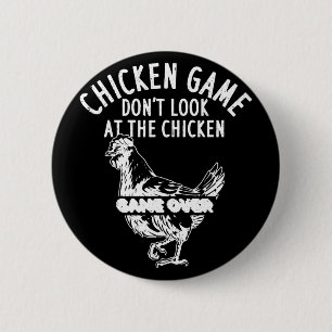 Chicken Game Don't Look At The Chicken Game Over _ 6 Cm Round Badge