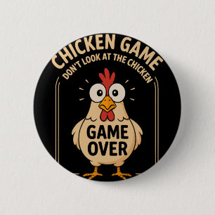 Chicken Game Don't Look At The Chicken Game Over F 6 Cm Round Badge