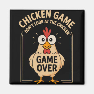 Chicken Game Don't Look At The Chicken Game Over F Magnet