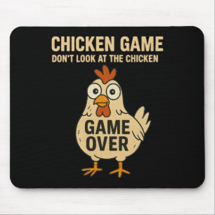 Chicken Game Don't Look At The Chicken Game Over Mouse Mat