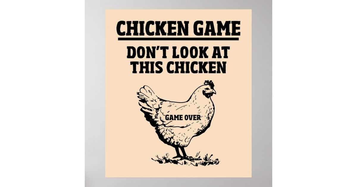 Chicken Game Don't Look At This Chicken