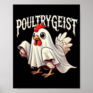 Chicken Ghost Ultrygeist Funny Halloween Farmer Poster