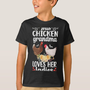 Chicken Grandma Loves Her Ladies Chicken Owner Chi T-Shirt