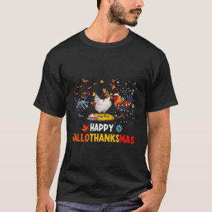 Chicken Halloween Happy Hallothanksmas Autumn Than T-Shirt