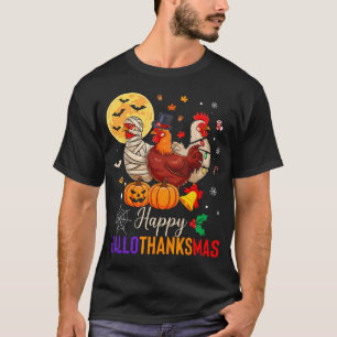 Chicken Halloween Thanksgiving Xmas Happy Hallotha T-Shirt
