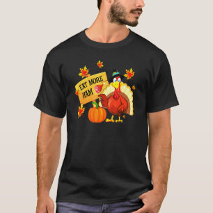 Chicken Ham Eat More Ham Family Matching Thanksgiv T-Shirt