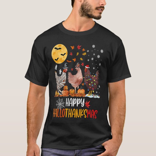 Chicken Happy HalloThanksMas  Halloween Thanksgivi T-Shirt (Front)