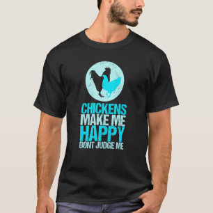Chicken Happy Hen Farm Animal Farmer T-Shirt