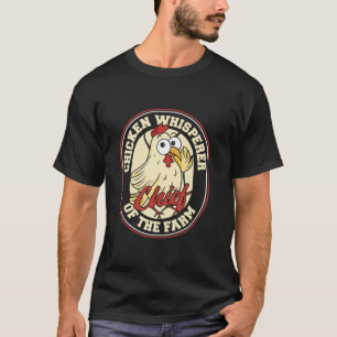 Chicken Hen Eggs Farmer Farming Chief Of The Farm T-Shirt