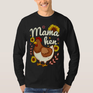 Chicken Hen Mama Mom Mothers Day   T-Shirt