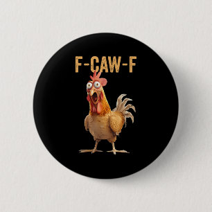 Chicken Humor F-caw-f Shirt Inappropriate Quote Ro 6 Cm Round Badge