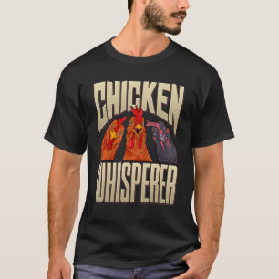 Chicken Humour Chicken Whisper Chicken Farmer T-Shirt
