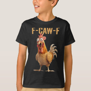 Chicken Humour F-caw-f Shirt Inappropriate Quote R
