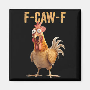 Chicken Humour F-caw-f Shirt Inappropriate Quote R Magnet