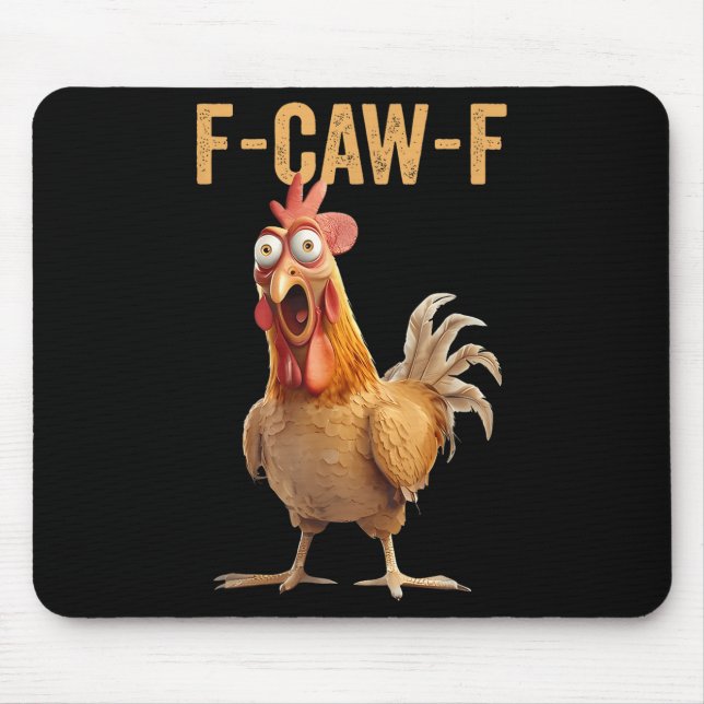 Chicken Humour F-caw-f Shirt Inappropriate Quote R Mouse Mat (Front)