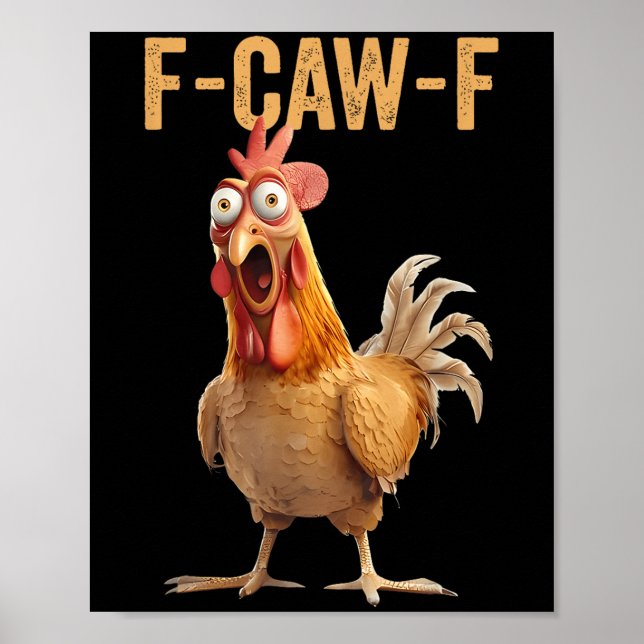 Chicken Humour F-caw-f Shirt Inappropriate Quote R Poster (Front)