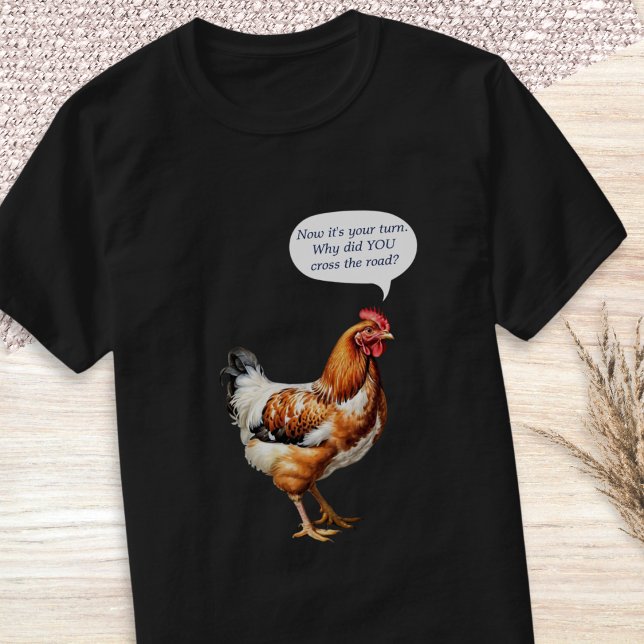 Chicken Humour Funny Caption Quirky Farm Animal T-Shirt (A funny t-shirt with chicken picture and humorous witty caption)