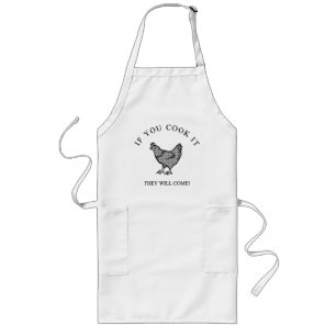 Chicken If You Cook It They Will Come Funny Gift Long Apron