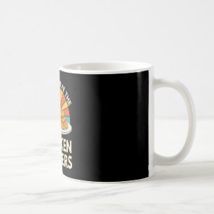 Chicken I'll Just Have The Chicken Tenders Coffee Mug