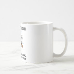 Chicken I'm An Electrician If I Dance Without Musi Coffee Mug