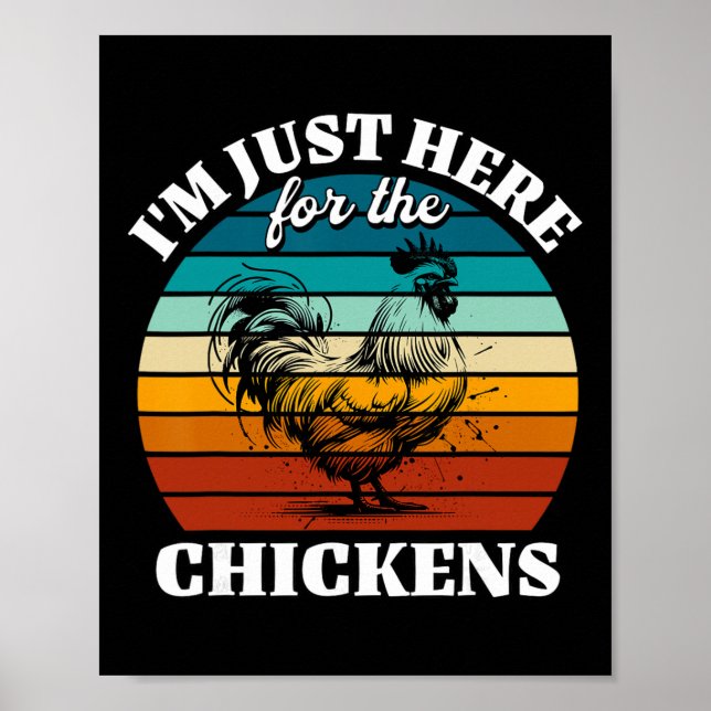 Chicken I'm Just Here For Chicken  Poster (Front)
