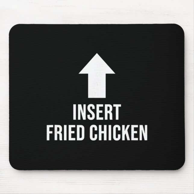 Chicken Insert Fried Chicken, Bold Arrow Humour  Mouse Mat (Front)