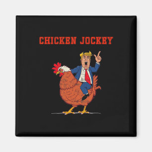 Chicken Jockey Funny Trump Meme Magnet