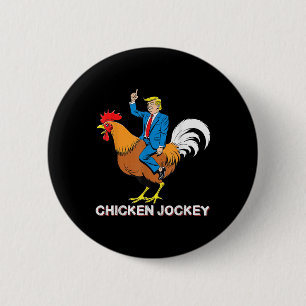 Chicken Jockey Trump Funny Meme Surreal Humour Tee 6 Cm Round Badge
