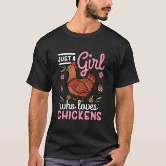 Chicken Just A Who Loves Chickens T-Shirt