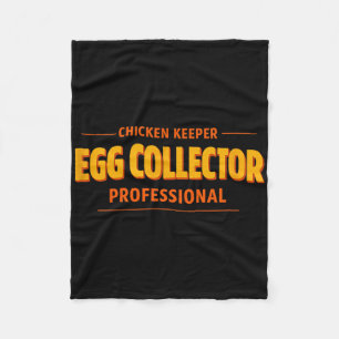 Chicken Keeper Egg Collector Humour Ckyard Farmer Fleece Blanket