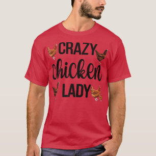 Chicken Lady Chicken Mum Chicken Farmer Chicken Mo T-Shirt