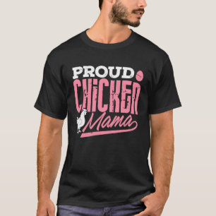 Chicken Lady  Proud Chicken Mama Farmer Women Girl T-Shirt