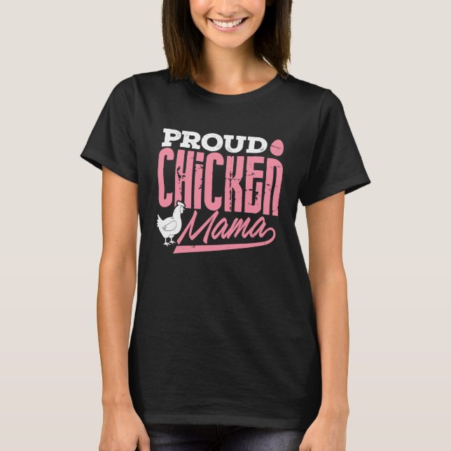 Chicken Lady  Proud Chicken Mama Farmer Women Girl T-Shirt (Front)