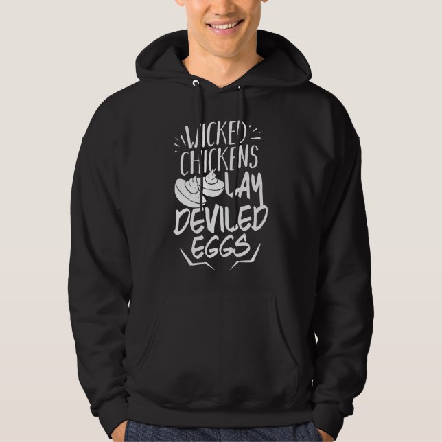 Chicken Lay Deviled Eggs   Hoodie (Front)