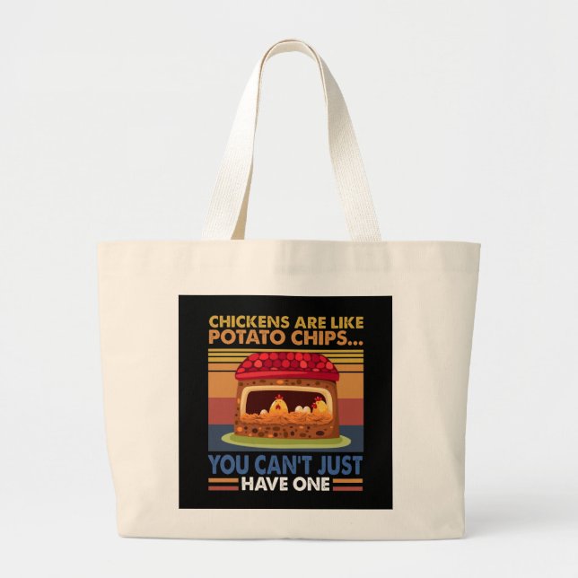 Chicken Like Potato Chips You Can't Just Have One Large Tote Bag (Front)