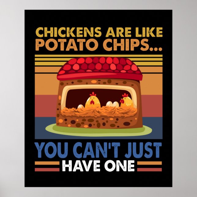 Chicken Like Potato Chips You Can't Just Have One Poster (Front)