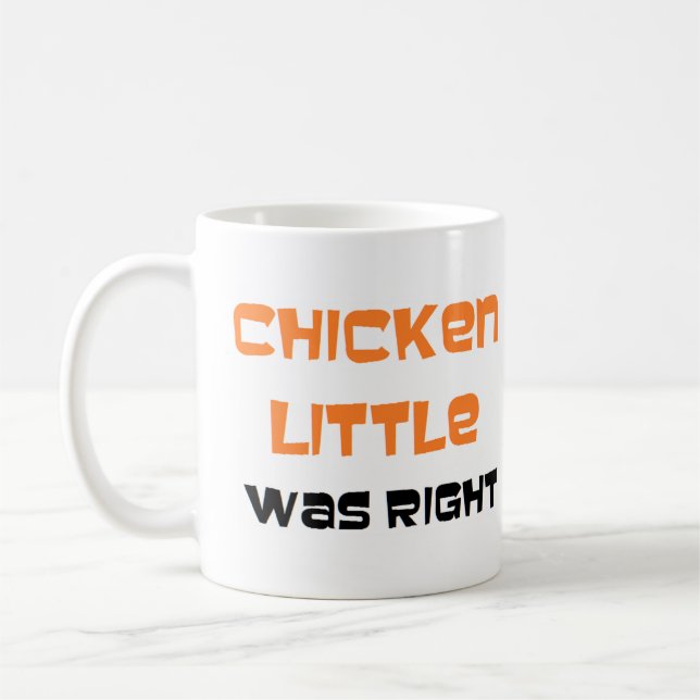 chicken little was right coffee mug (Left)