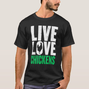 Chicken Live Love Graphic Women Men Chicken Farmer T-Shirt