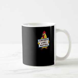Chicken Lives - Vegetarian - Animal Lovers Coffee Mug