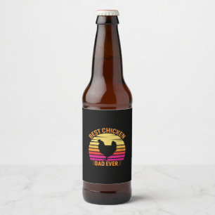 Chicken Lover   Best Chicken Dad Ever Beer Bottle Label