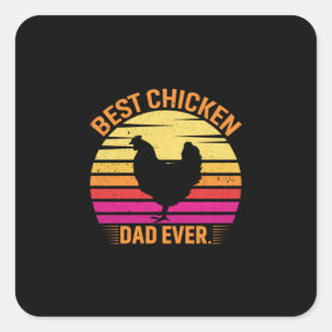 Chicken Lover Best Chicken Dad Ever Square Sticker