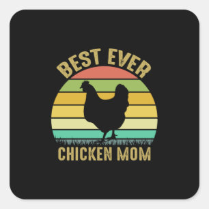 Chicken Lover   Best Ever Chicken Mom Square Sticker