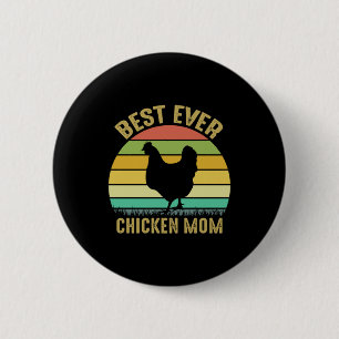 Chicken Lover   Best Ever Chicken Mum 6 Cm Round Badge