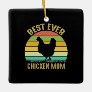 Chicken Lover   Best Ever Chicken Mum Ceramic Ornament